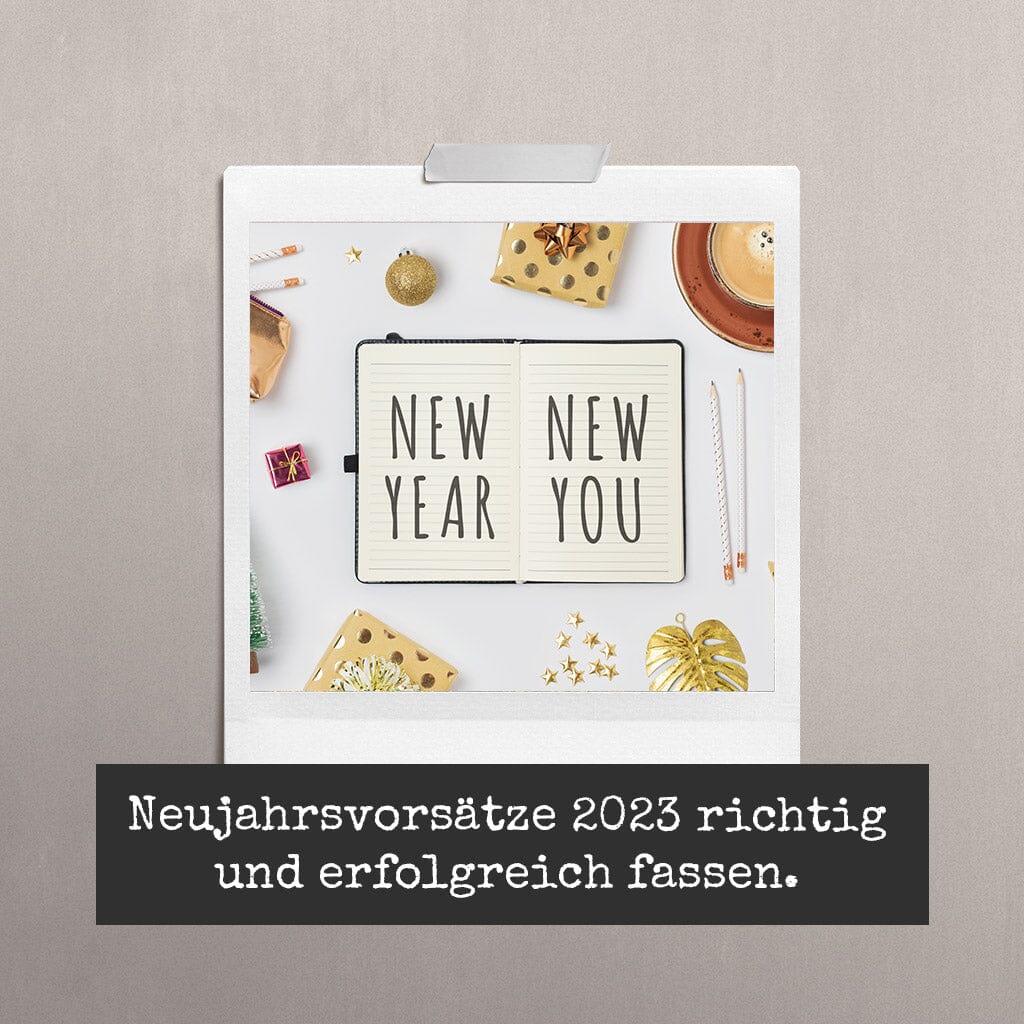 Neujahrsvorsätze 2023 richtig und erfolgreich fassen