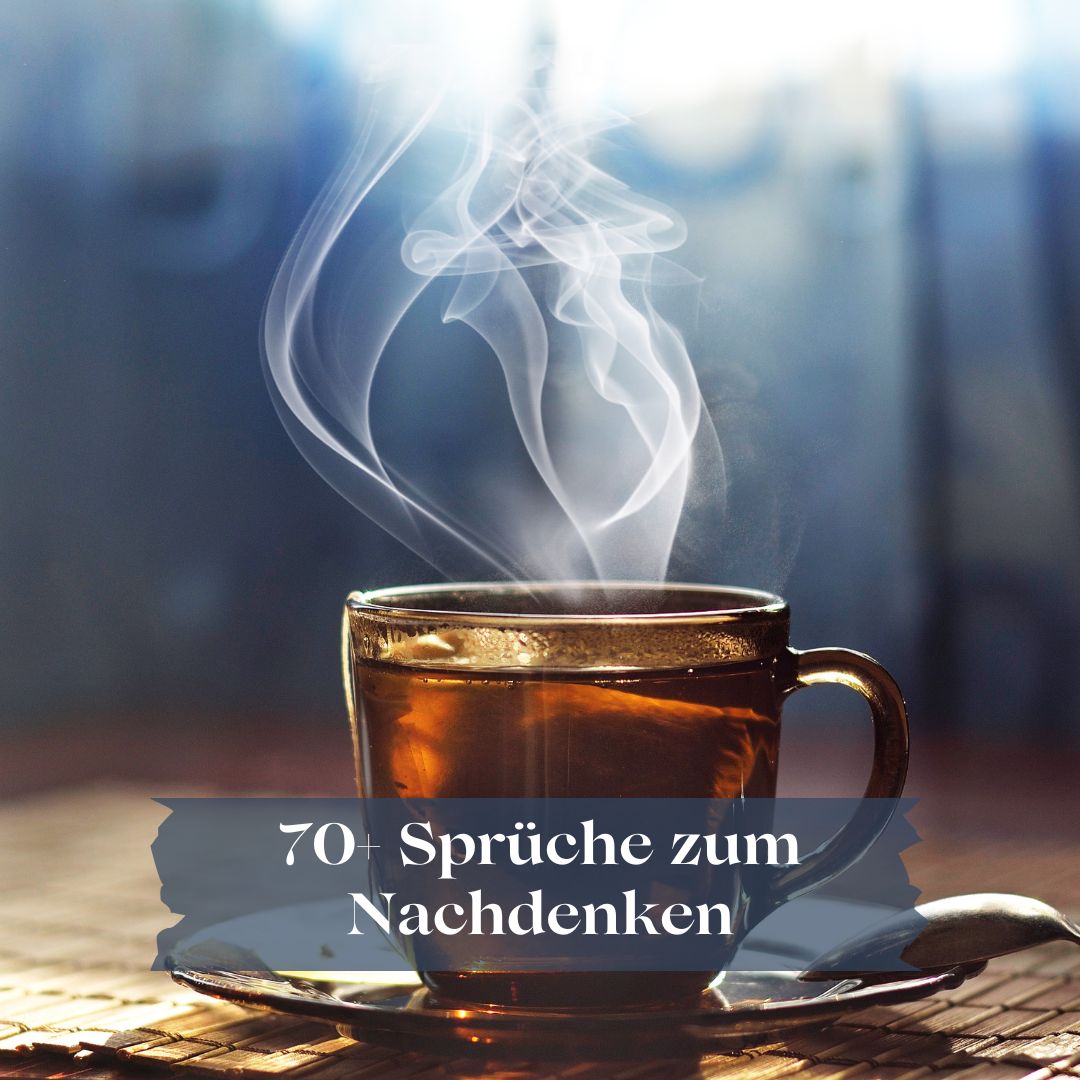 70+ Sprüche zum Nachdenken | Berührend & Tiefsinnig