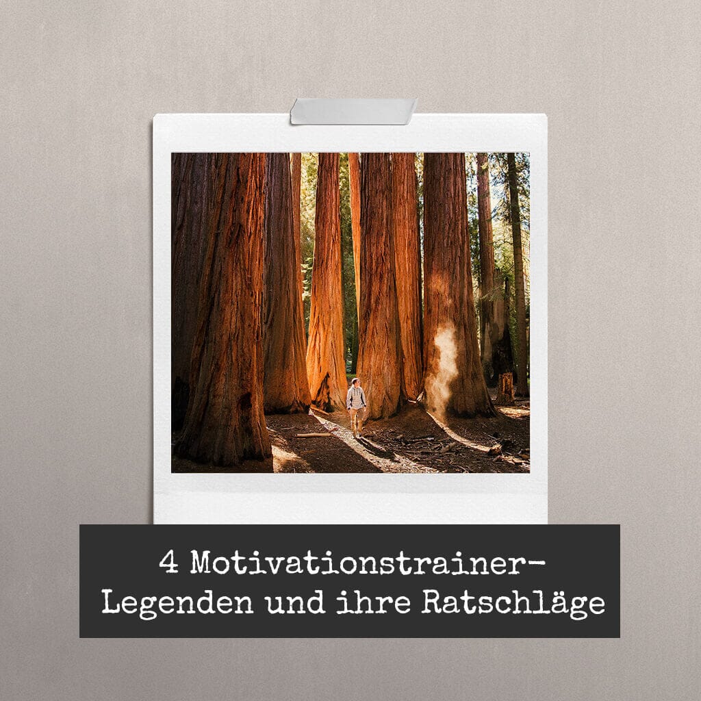 4 Motivationstrainer-Legenden und ihre Ratschläge